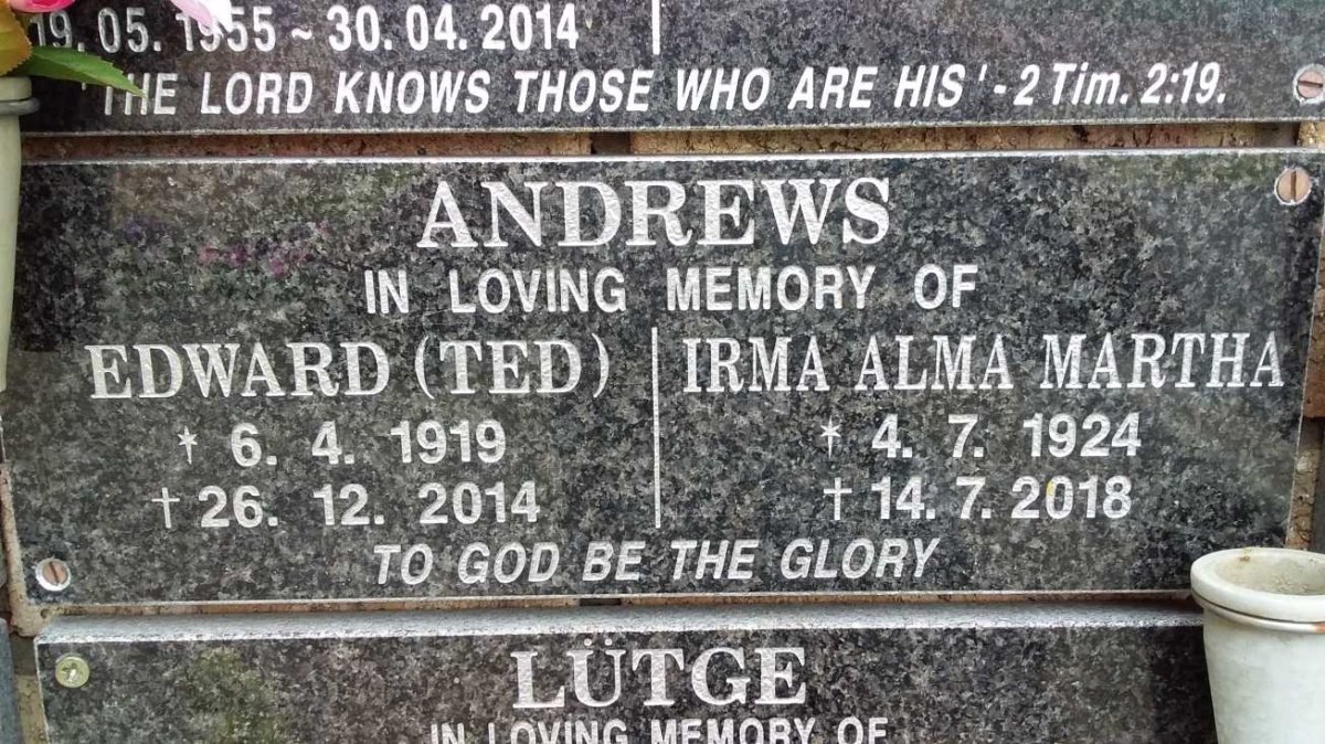 ANDREWS Edward 1919-2014 &amp; Irma Alma Martha 1924-2018