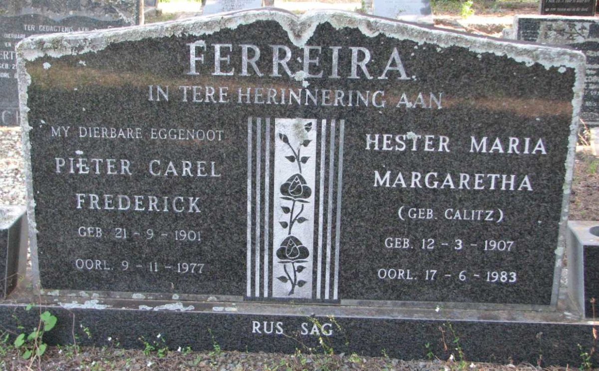 FERREIRA Pieter Carel Frederick 1901-1977 &amp; Hester Maria Margaretha CALITZ 1907-1983