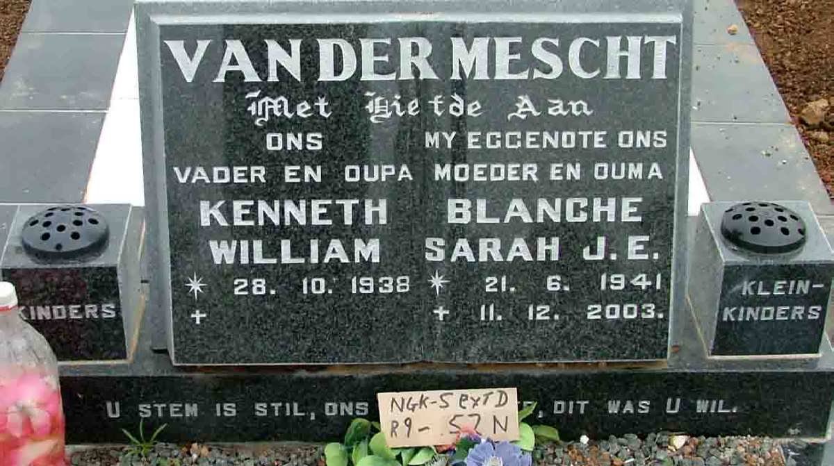 MESCHT Kenneth William, van der 1938- &amp; Blanche Sarah J.E. 1941-2003 